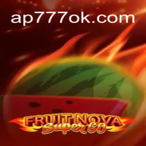 Descubra o Fascinante Mundo de FruitNovaSuper60 e a Influência de AP777.VIP
